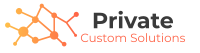 Private Custom Solutions